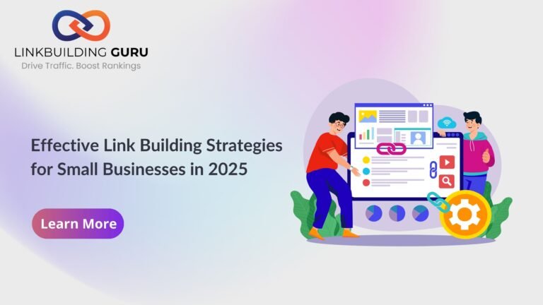 Effective Link Building Strategies for Small Businesses in 2025