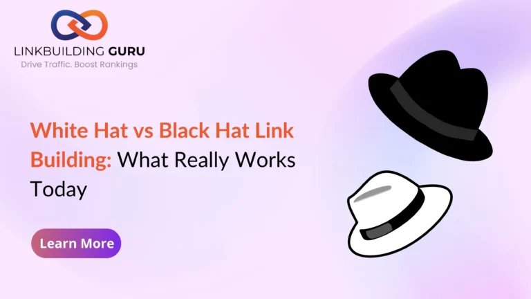 White Hat vs Black Hat Link Building: What Really Works Today