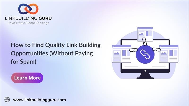How to Find Quality Link Building Opportunities (Without Paying for Spam)