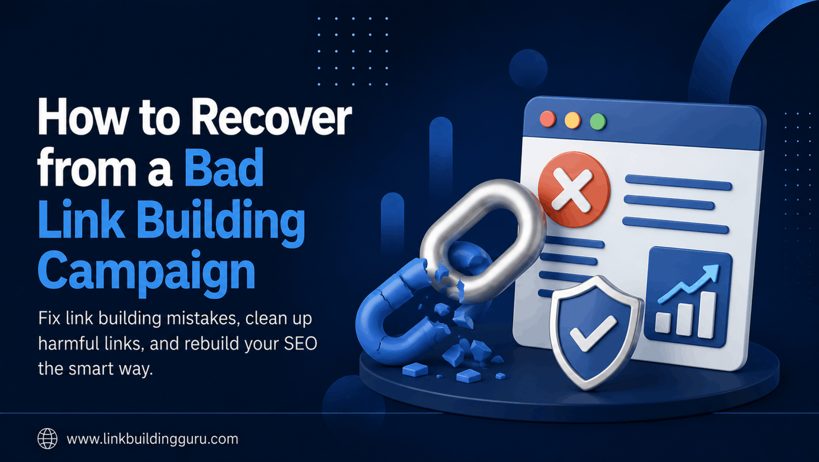 How to Recover from a Bad Link Building Campaign