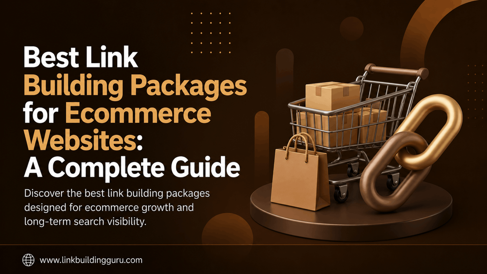 Best Link Building Packages for Ecommerce Websites A Complete Guide