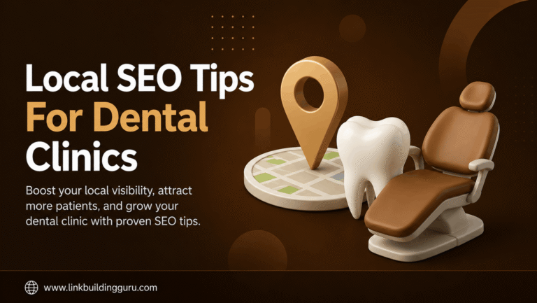Local SEO Tips For Dental Clinics