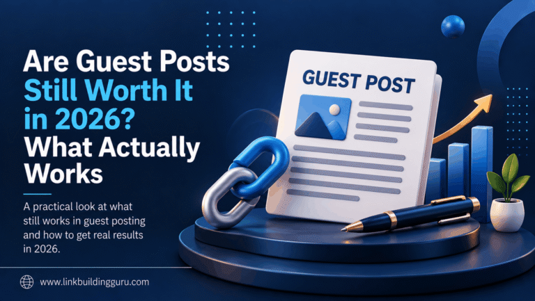 Are Guest Posts Still Worth It in 2026 What Actually Works